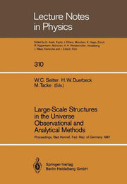 Large-Scale Structures in the Universe Observational and Analytical Methods: Proceedings of a Workshop, Held at the Physikzentrum Bad Honnef, Federal