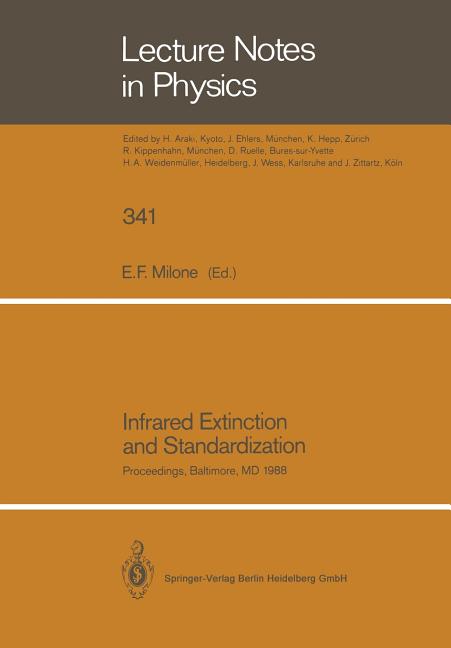 Infrared Extinction and Standardization: Proceedings of Two Sessions of Iau Commissions 25 and 9 Held at Baltimore, Maryland, Usa, August 4, 1988 (Sof