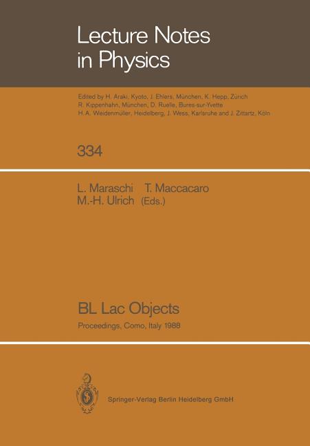 Bl Lac Objects: Proceedings of a Workshop Held in Como, Italy, September 20-23, 1988 (Softcover Reprint of the Original 1st 1989)