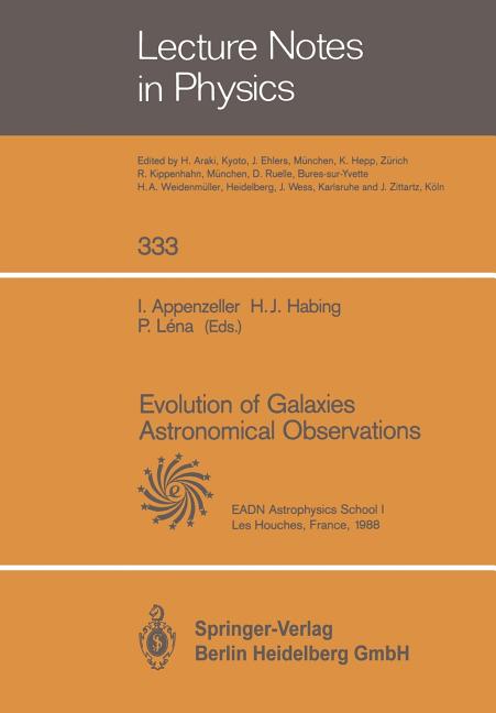 Evolution of Galaxies Astronomical Observations: Proceedings of the Astrophysics School I, Organized by the European Astrophysics Doctoral Network at