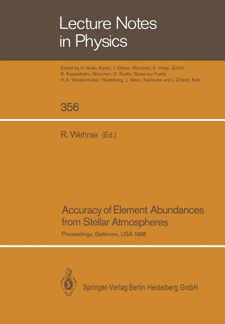 Accuracy of Element Abundances from Stellar Atmospheres: Proceedings of Two Sessions Allocated at the Iau General Assembly in Baltimore, Usa, August 1