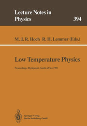 Low Temperature Physics: Proceedings of the Summer School, Held at Blydepoort, Eastern Transvaal, South Africa, 15-25 January 1991 (Softcover Reprint