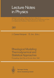 Rheological Modelling: Thermodynamical and Statistical Approaches: Proceedings of the Meeting Held at the Bellaterra School of Thermodynamics Autonomo