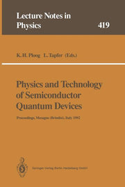 Physics and Technology of Semiconductor Quantum Devices: Proceedings of the International School Held in Mesagne (Brindisi), Italy, 21-26 September 19