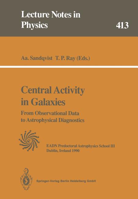 Central Activity in Galaxies: From Observational Data to Astrophysical Diagnostics (Softcover Reprint of the Original 1st 1993)
