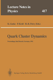 Quark Cluster Dynamics: Proceedings of the 99th We-Heraeus Seminar Held at the Physikzentrum Bad Honnef, Germany 29 June - 1 July 1992 (Softcover Repr