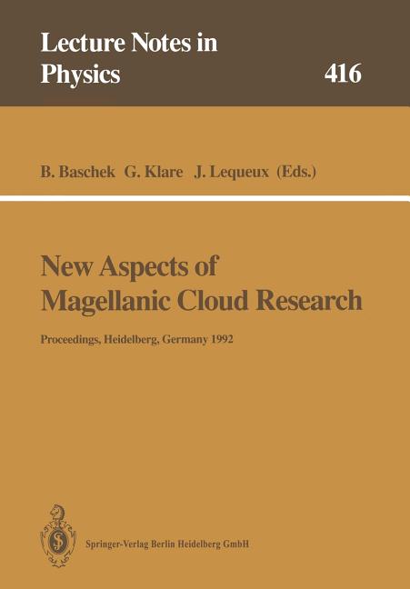 New Aspects of Magellanic Cloud Research: Proceedings of the Second European Meeting on the Magellanic Clouds Organized by the Sonderforschungsbereich