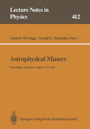 Astrophysical Masers: Proceedings of a Conference Held in Arlington, Virginia, Usa, 9-11 March 1992 (Softcover Reprint of the Original 1st 1993)
