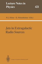 Jets in Extragalactic Radio Sources: Proceedings of a Workshop Held at Ringberg Castle, Tegernsee, Frg, September 22-28, 1991 (Softcover Reprint of th