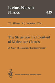 The Structure and Content of Molecular Clouds: 25 Years of Molecular Radioastronomy (Softcover Reprint of the Original 1st 1994)
