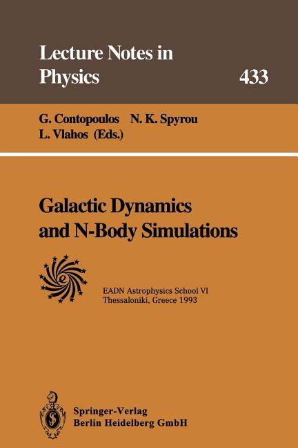 Galactic Dynamics and N-Body Simulations: Lectures Held at the Astrophysics School VI Organized by the European Astrophysics Doctoral Network (Eadn) i