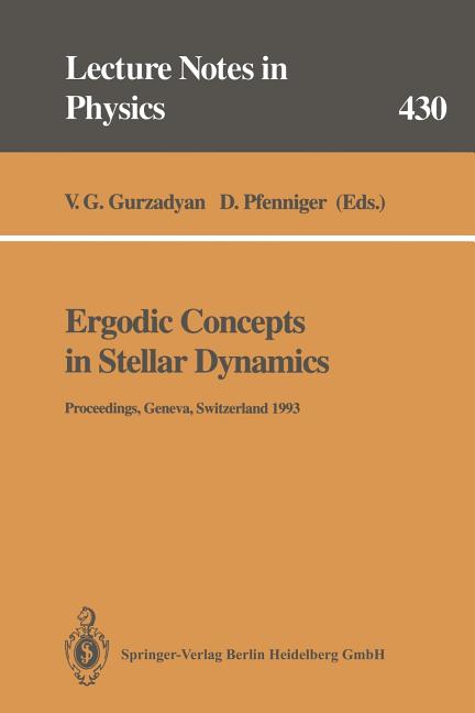 Ergodic Concepts in Stellar Dynamics: Proceedings of an International Workshop Held at Geneva Observatory University of Geneva, Switzerland, 1-3 March