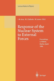 Response of the Nuclear System to External Forces: Proceedings of the V La Rabida International Summer School on Nuclear Physics Held at La Rabida, Hu