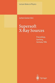 Supersoft X-Ray Sources: Proceedings of the International Workshop Held in Garching, Germany, 28 February - 1 March 1996 (Softcover Reprint of the Ori