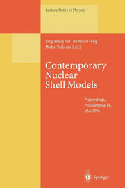 Contemporary Nuclear Shell Models: Proceedings of an International Workshop Held in Philadelphia, Pa, Usa, 29-30 April 1996 (Softcover Reprint of the
