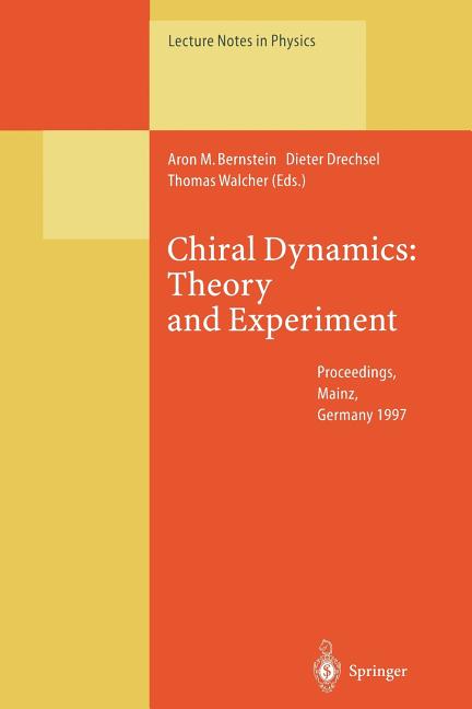 Chiral Dynamics: Theory and Experiment: Proceedings of the Workshop Held in Mainz, Germany, 1-5, September 1997 (Softcover Reprint of the Original 1st