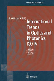 International Trends in Optics and Photonics: Ico IV (Softcover Reprint of the Original 1st 1999)
