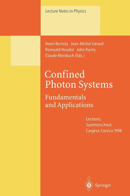 Confined Photon Systems: Fundamentals and Applications (Softcover Reprint of the Original 1st 1999)
