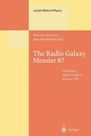 The Radio Galaxy Messier 87: Proceedings of a Workshop Held at Ringberg Castle, Tegernsee, Germany, 15-19 September 1997 (Softcover Reprint of the Origina