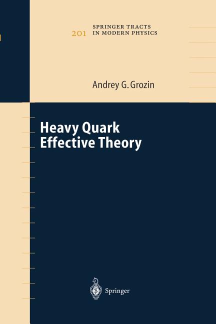 Heavy Quark Effective Theory (Softcover Reprint of the Original 1st 2004)