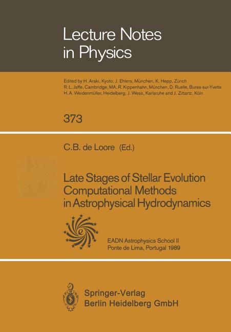 Late Stages of Stellar Evolution Computational Methods in Astrophysical Hydrodynamics: Proceedings of the Astrophysics School II Organized by the Euro