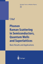 Phonon Raman Scattering in Semiconductors, Quantum Wells and Superlattices: Basic Results and Applications (Softcover Reprint of the Original 1st 1998
