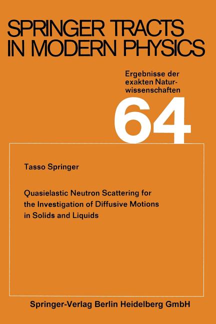 Quasielastic Neutron Scattering for the Investigation of Diffusive Motions in Solids and Liquids (Softcover Reprint of the Original 1st 1972)