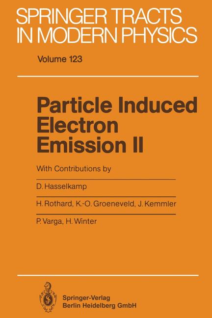 Particle Induced Electron Emission II (Softcover Reprint of the Original 1st 1992)