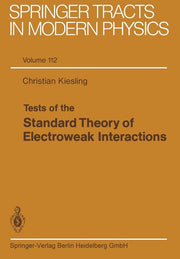 Tests of the Standard Theory of Electroweak Interactions (Softcover Reprint of the Original 1st 1988)