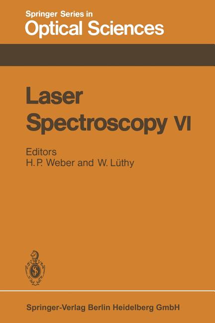Laser Spectroscopy VI: Proceedings of the Sixth International Conference, Interlaken, Switzerland, June 27 - July 1, 1983 (Softcover Reprint of the Or