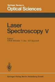 Laser Spectroscopy V: Proceedings of the Fifth International Conference Jasper Park Lodge, Alberta, Canada, June 29 - July 3, 1981 (Softcover Reprint