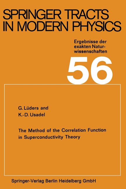 The Method of the Correlation Function in Superconductivity Theory (Softcover Reprint of the Original 1st 1971)
