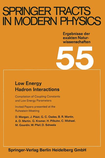 Low Energy Hadron Interactions: Invited Papers Presented at the Ruhestein-Meeting, May 1970 (Softcover Reprint of the Original 1st 1970)