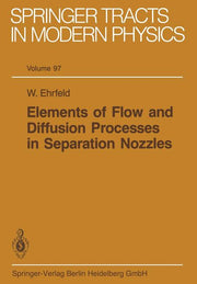 Elements of Flow and Diffusion Processes in Separation Nozzles (Softcover Reprint of the Original 1st 1983)