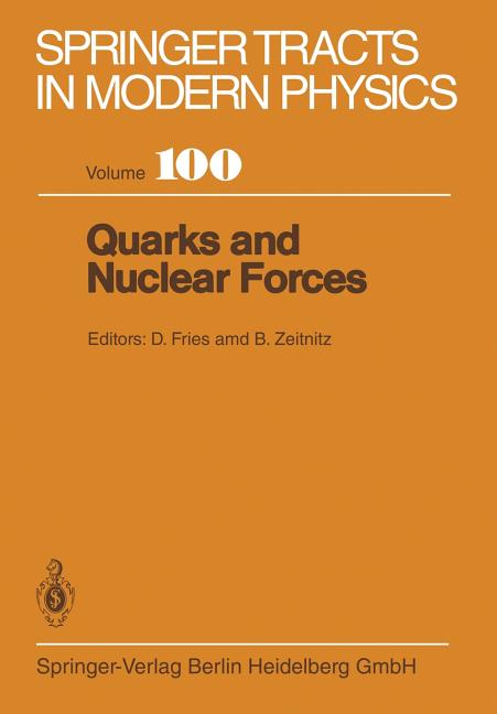Quarks and Nuclear Forces (Softcover Reprint of the Original 1st 1982)