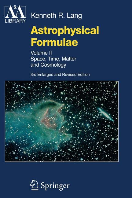 Astrophysical Formulae: Space, Time, Matter and Cosmology (1978)