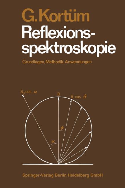 Reflexionsspektroskopie: Grundlagen, Methodik, Anwendungen (Softcover Reprint of the Original 1st 1969)