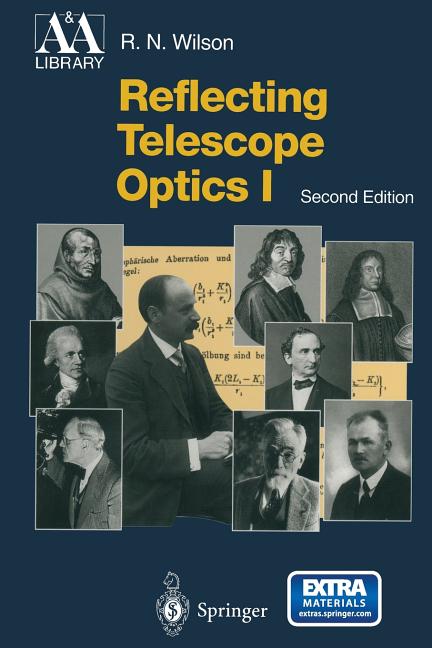Reflecting Telescope Optics I: Basic Design Theory and Its Historical Development (2004. Softcover Reprint of the Original 2nd 2004)