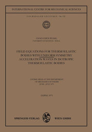 Field Equations for Thermoelastic Bodies with Uniform Symmetry: Acceleration Waves in Isotropic Thermoelastic Bodies (1972)
