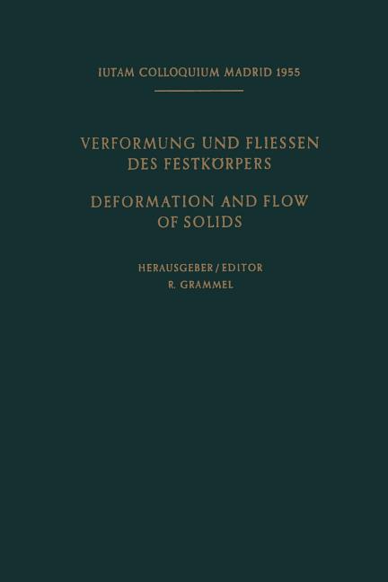 Internationale Union Fur Theoretische Und Angewandte Mechanik / International Union of Theoretical and Applied Mechanics: Verformung Und Fliessen Des
