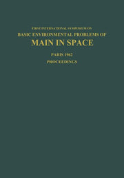 Basic Environmental Problems of Man in Space: Paris, 29 October - 2 November 1962 (Softcover Reprint of the Original 1st 1965)