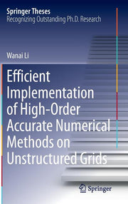 Efficient Implementation of High-Order Accurate Numerical Methods on Unstructured Grids (2014)