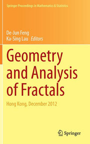 Geometry and Analysis of Fractals: Hong Kong, December 2012 (2014)