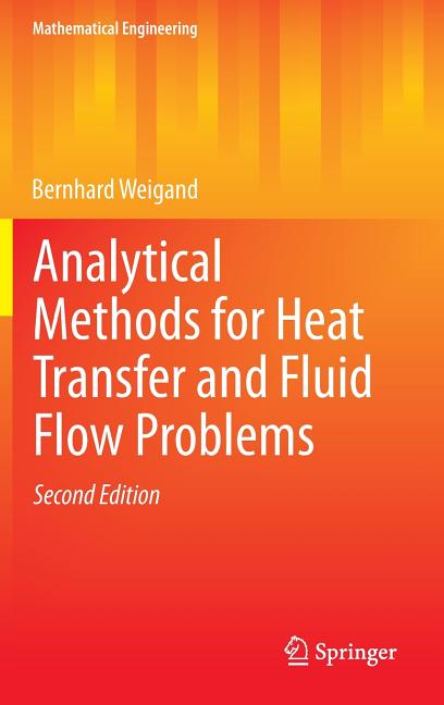 Analytical Methods for Heat Transfer and Fluid Flow Problems (2015)
