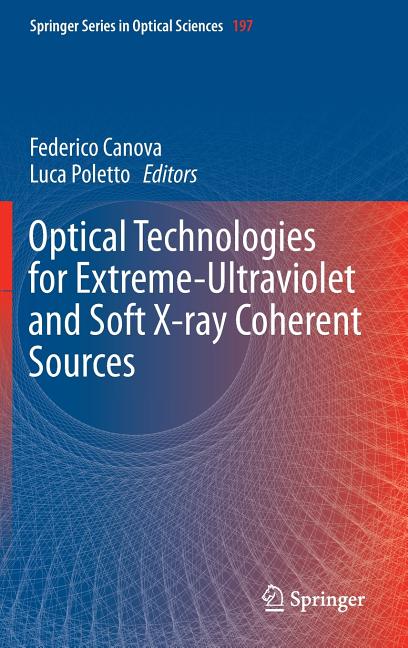 Optical Technologies for Extreme-Ultraviolet and Soft X-Ray Coherent Sources (2015)