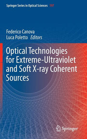 Optical Technologies for Extreme-Ultraviolet and Soft X-Ray Coherent Sources (2015)
