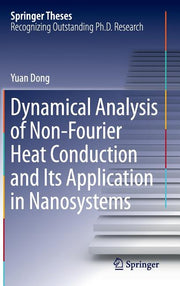 Dynamical Analysis of Non-Fourier Heat Conduction and Its Application in Nanosystems (2016)