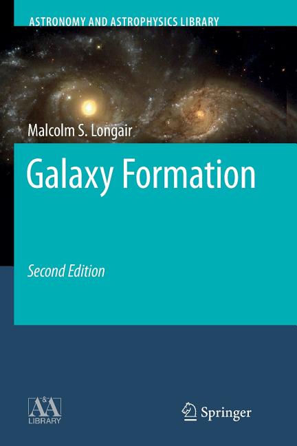 Galaxy Formation (Softcover Reprint of the Original 2nd 2008)