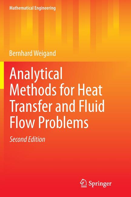 Analytical Methods for Heat Transfer and Fluid Flow Problems (2015)