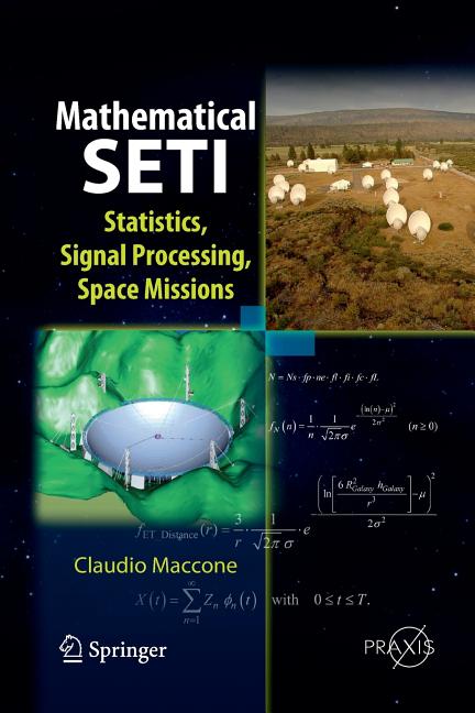 Mathematical Seti: Statistics, Signal Processing, Space Missions (Softcover Reprint of the Original 1st 2012)